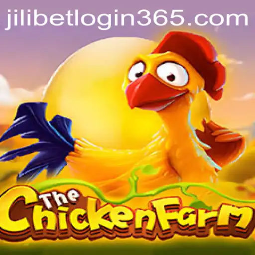 Exploring the World of ChickenFarm and JiliBet Login